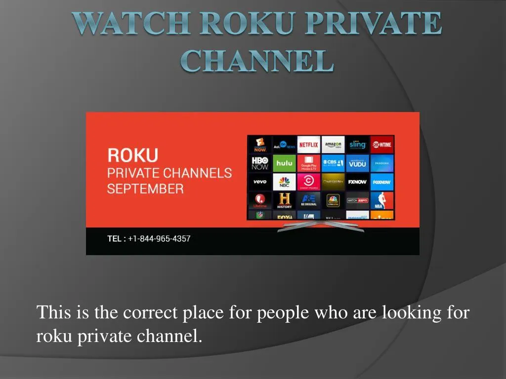 this is the correct place for people who are looking for roku private channel