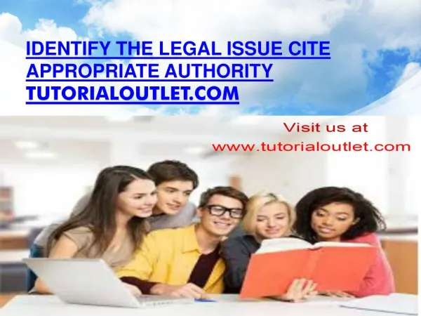 Identify the legal issue, cite appropriate authority