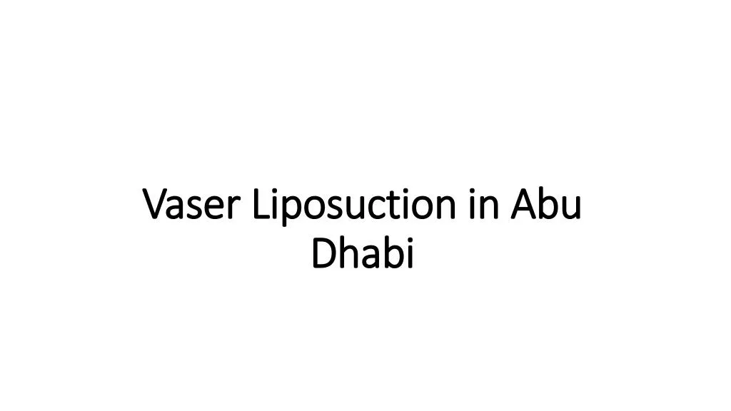 vaser liposuction in abu dhabi