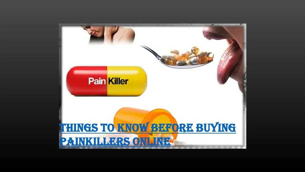 things to know before buying painkillers online