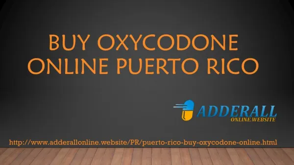 Buy Oxycodone online in Puerto Rico with overnight delivery