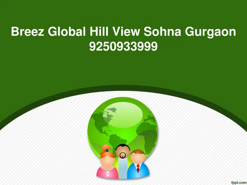 breez global hill view sohna gurgaon 9250933999