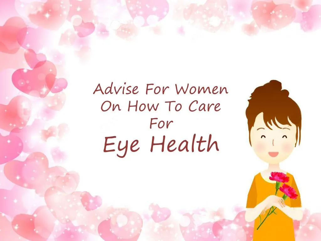 advise for women on how to care for eye health