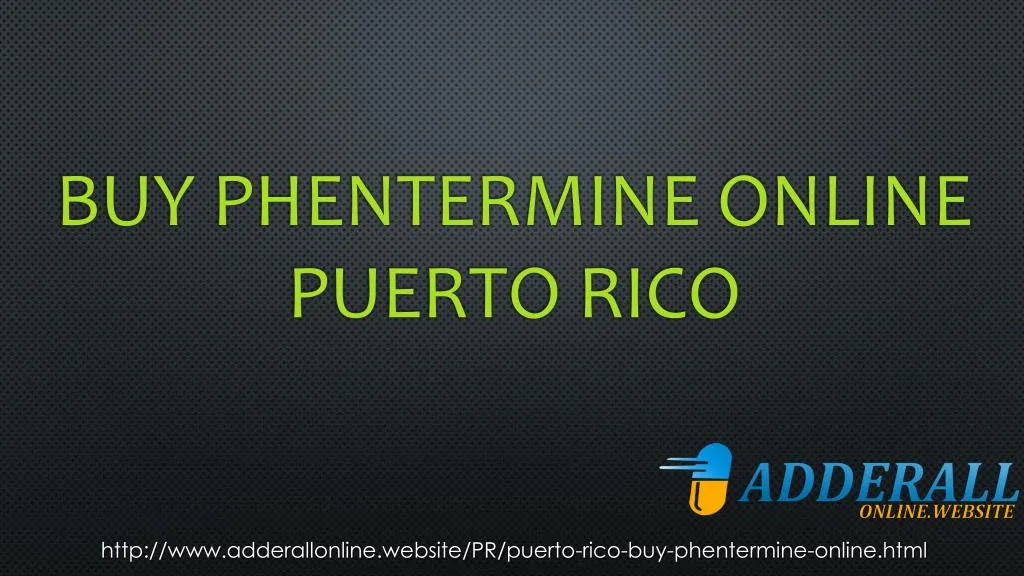 buy phentermine online puerto rico