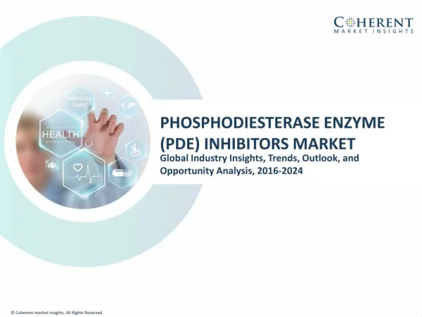 Phosphodiesterase Enzyme (PDE) Inhibitors Market - Industry Analysis, Size, Share, Growth, Trends and Forecast to 2025