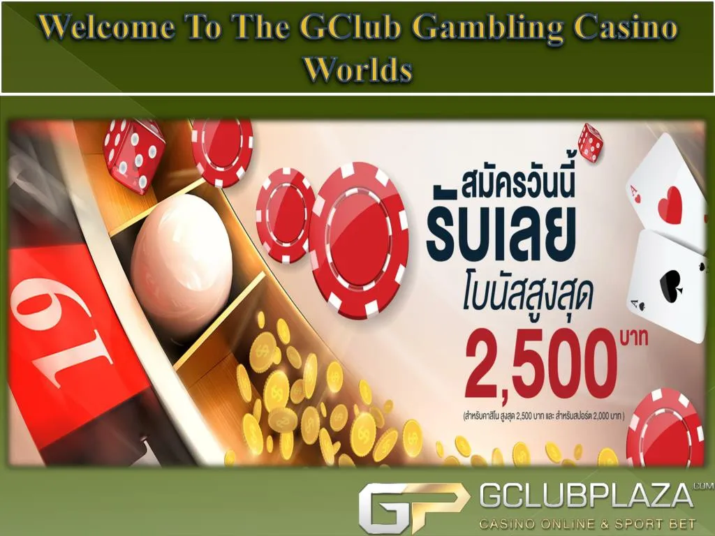 welcome to the gclub gambling casino worlds