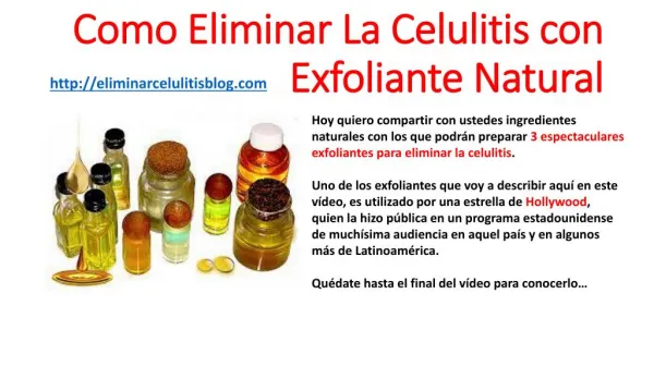 Como Eliminar La Celulitis Con Poderoso Exfoliante Natural