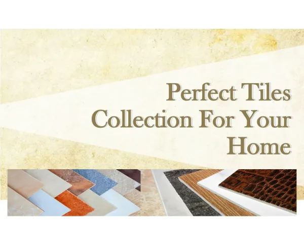 Best Collection of Tiles For You