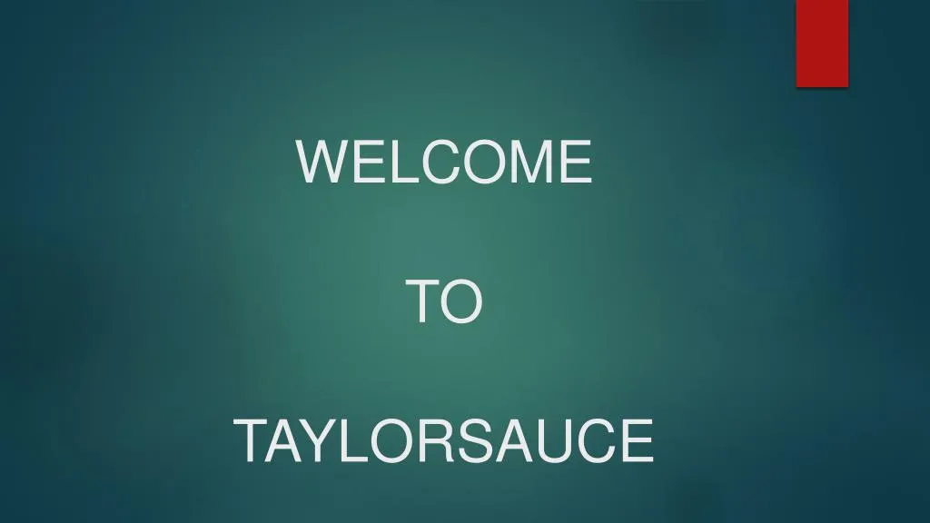 welcome to taylorsauce