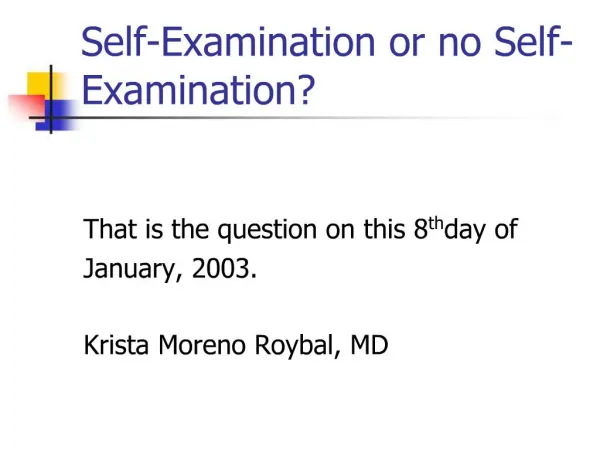 Self-Examination or no Self-Examination