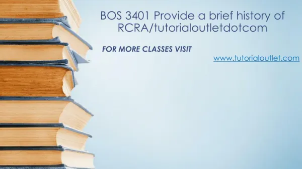BOS 3401 Provide a brief history of RCRA/tutorialoutletdotcom
