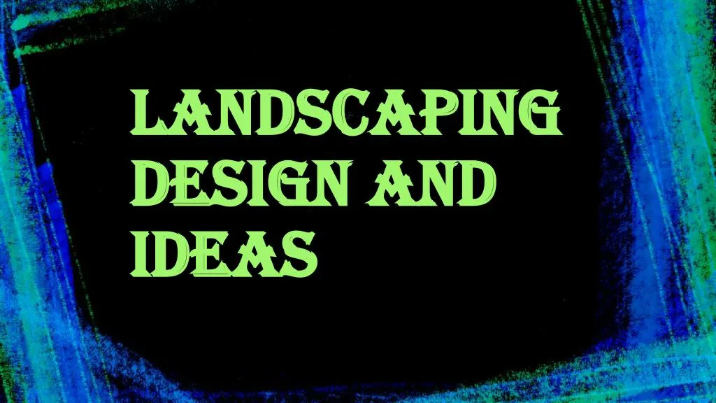 landscaping design and ideas