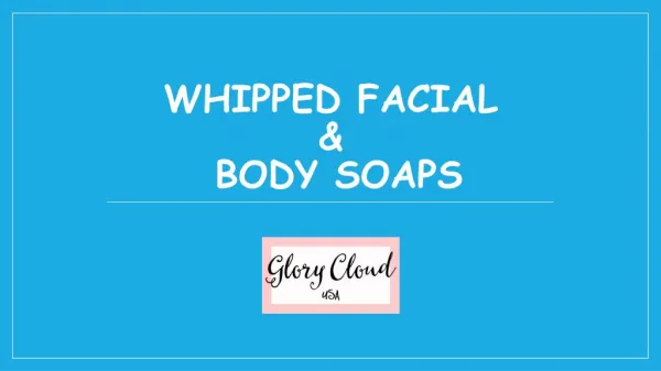Whipped Facial & Body Soaps