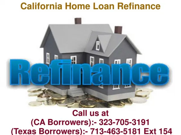 California Home Loan Refinance @ 323-705-3191