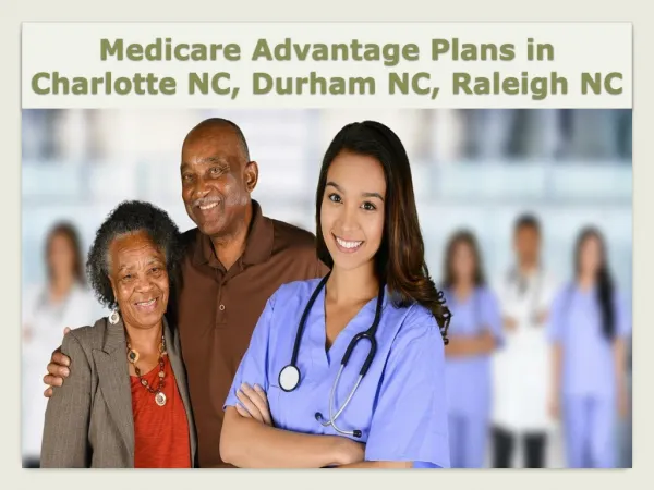 Medicare Advantage Plans in Charlotte NC, Durham NC, Raleigh NC