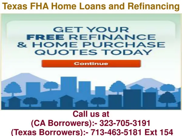 Texas FHA Home Loans and Refinancing @ 713-463-5181 Ext 154