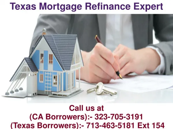 Texas Mortgage Refinance Expert @ 713-463-5181 Ext 154