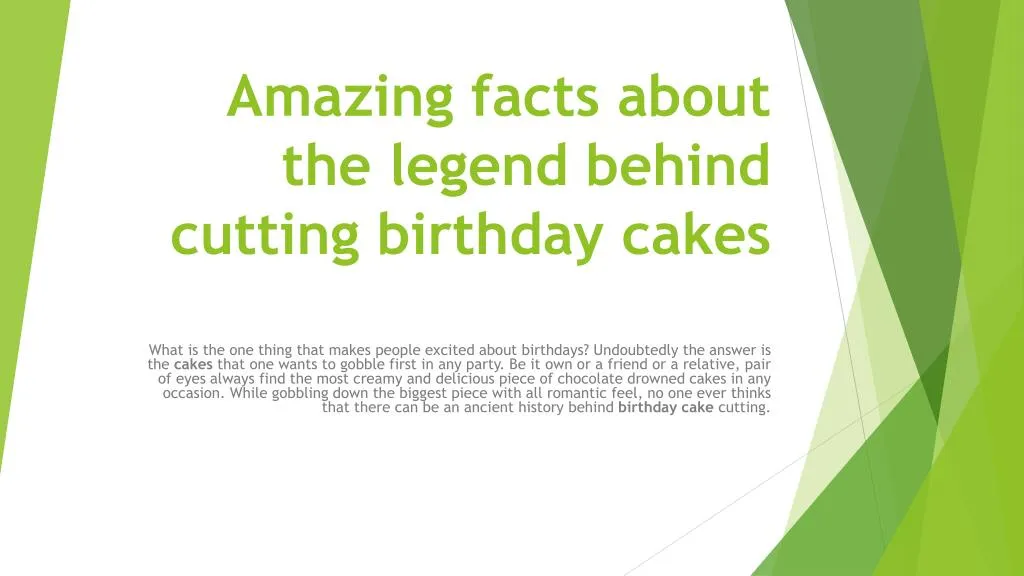 amazing facts about the legend behind cutting birthday cakes