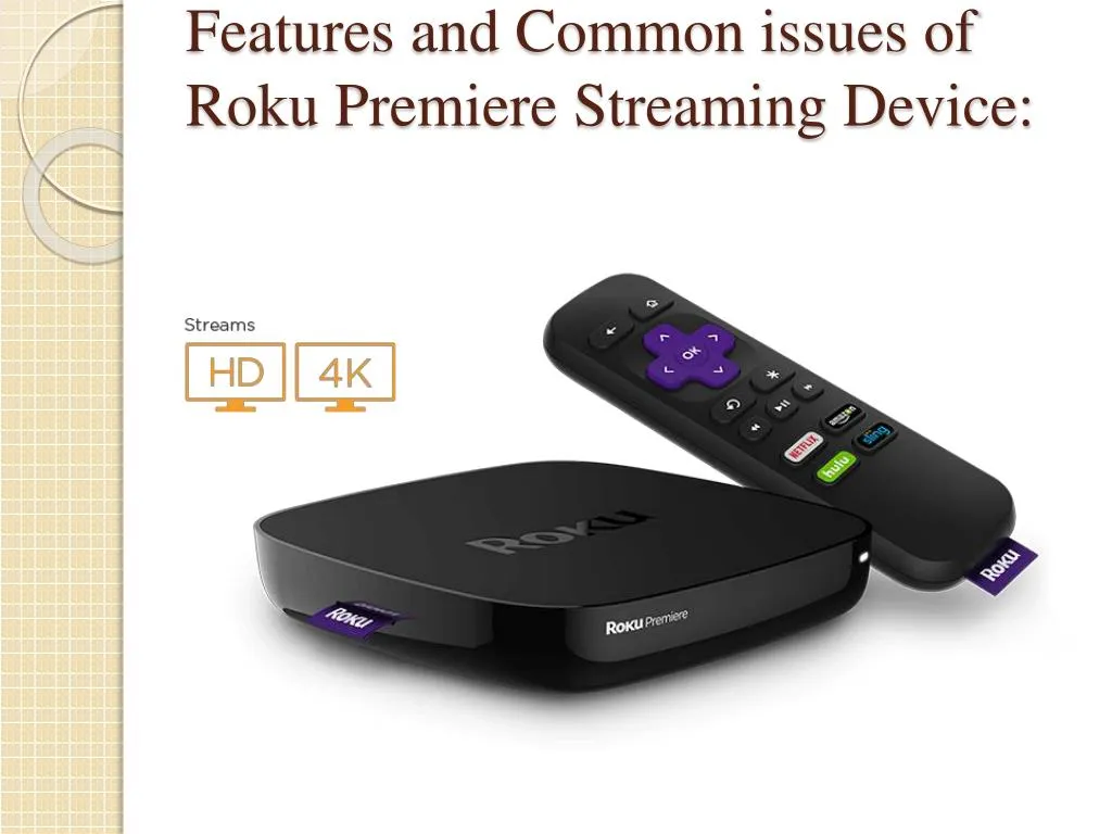 features and common issues of roku premiere streaming device