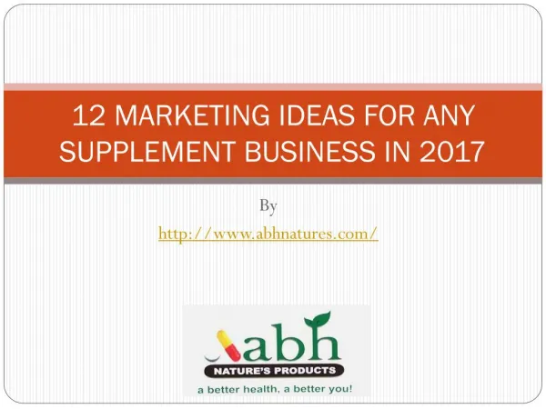 12 MARKETING IDEAS FOR ANY SUPPLEMENT BUSINESS IN 2017