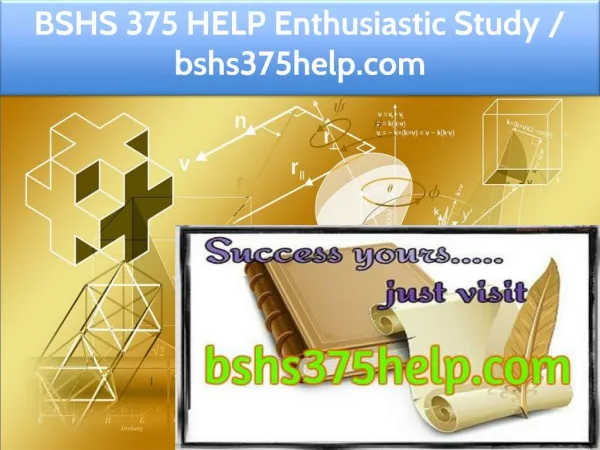 BSHS 375 HELP Enthusiastic Study / bshs375help.com