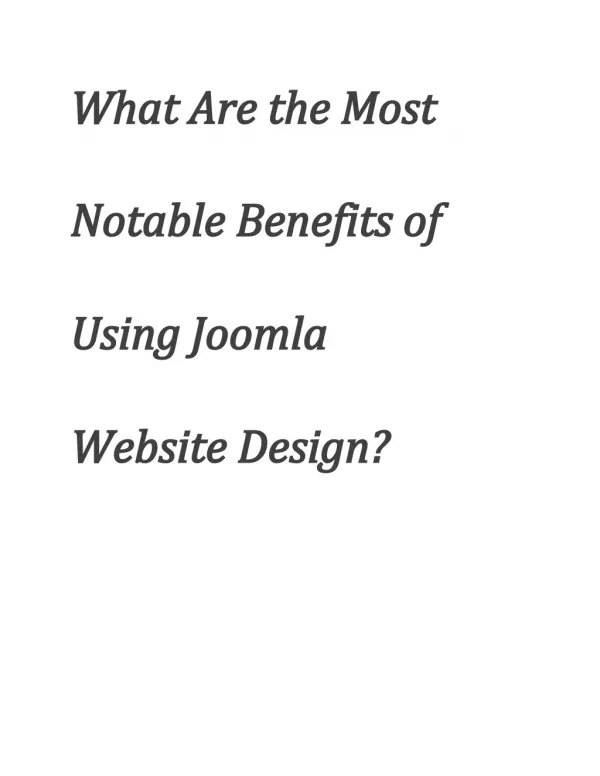 What ​ ​ Are ​ ​ the ​ ​ Most Notable ​ ​ Benefits ​ ​ of Using ​ ​ Joomla Website ​ ​ Design?
