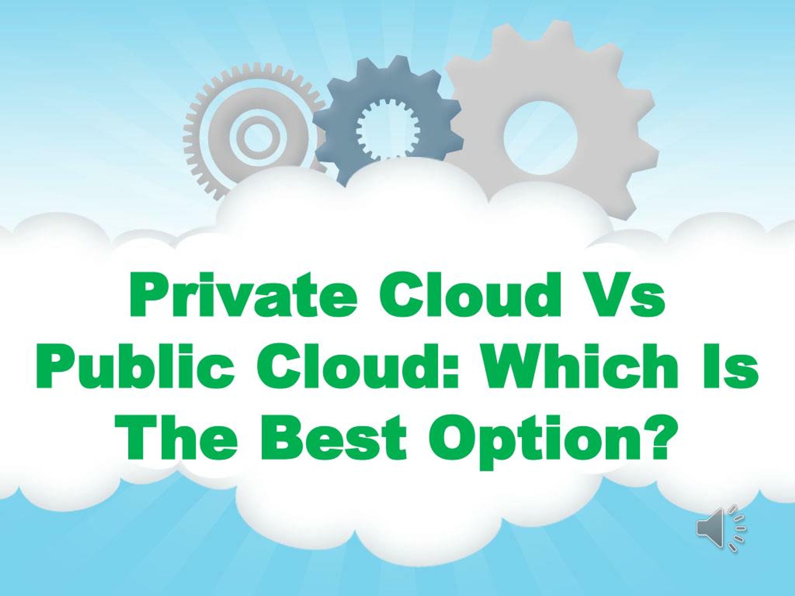 PPT - Private Cloud Vs Public Cloud: Which Is The Best Option ...