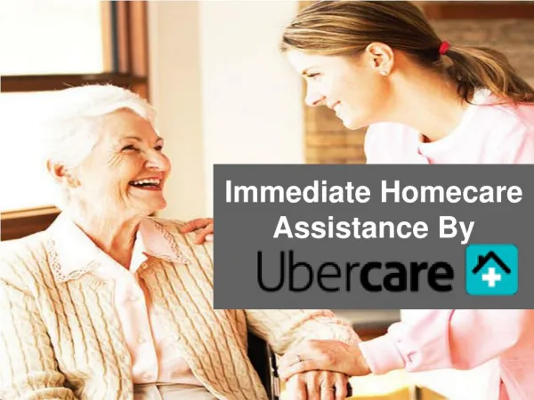 Get Immediate Homecare Assistance at Your Home