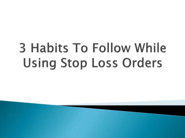 3 Habits To Follow While Using Stop Loss