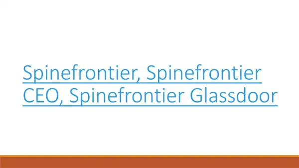 Know More about Spinefronteir and Spinefronteir CEO