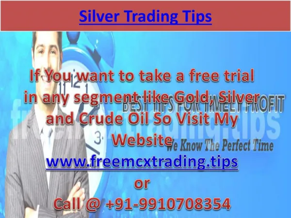 Silver Trading Tips, Commodity Tips Free Trial with Expert Advice
