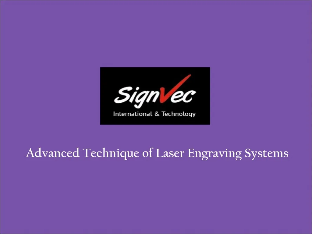 advanced technique of laser engraving systems