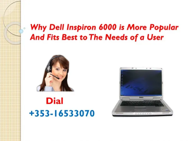 Why Dell Inspiron 6000 is More Popular And Fits Best to The Needs of a User