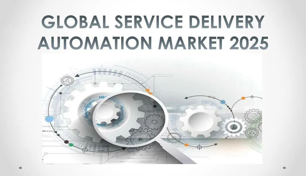 global service delivery automation market 2025