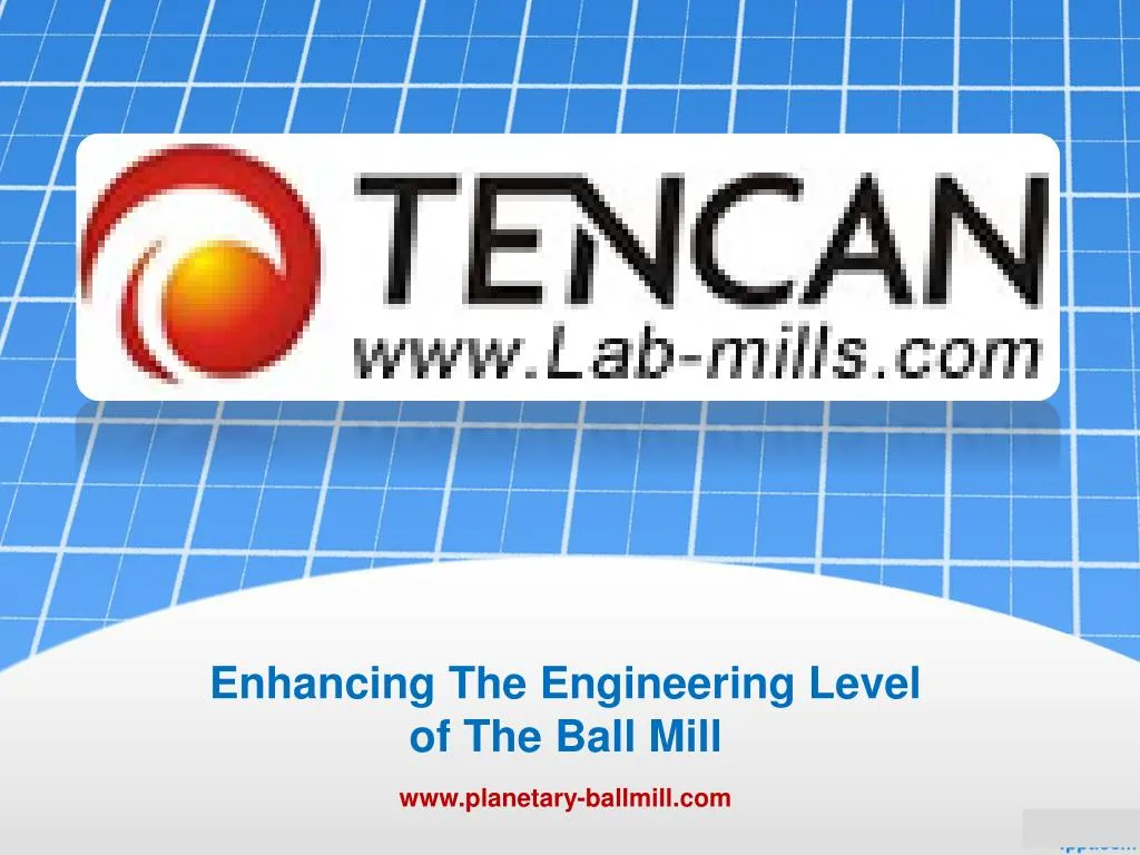 enhancing the engineering level of the ball mill