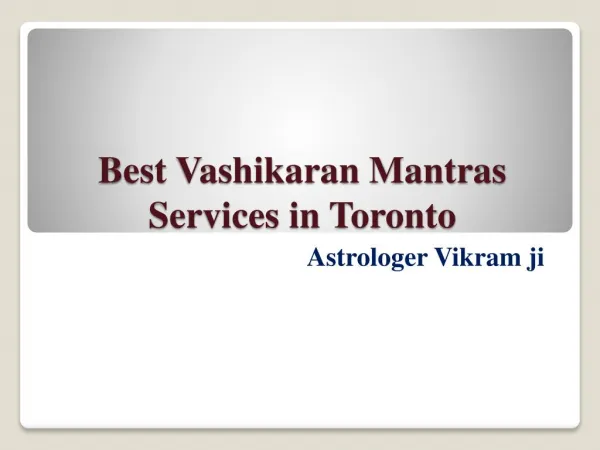 Best Vashikran mantras in Toronto, Canada-Astrologer Vikram Ji