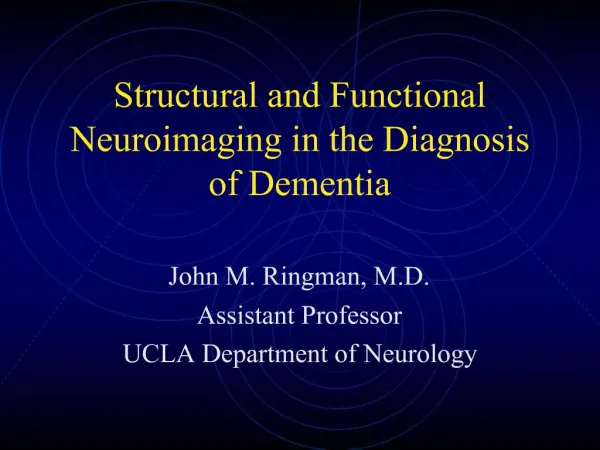 Structural and Functional Neuroimaging in the Diagnosis of Dementia