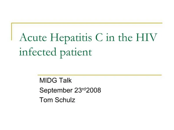 Acute Hepatitis C in the HIV infected patient