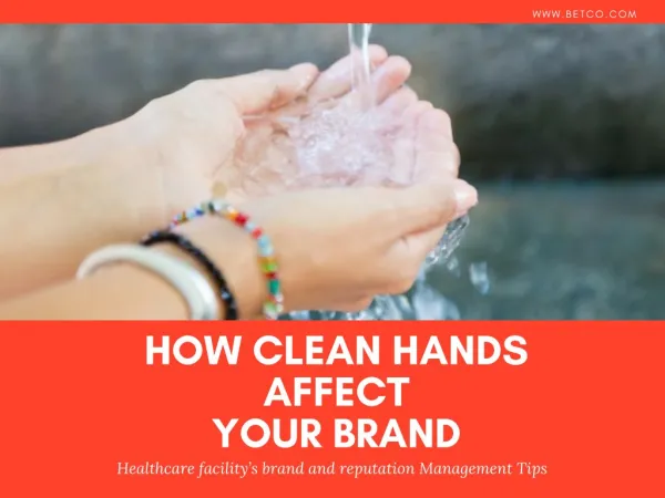 How Clean Hands Affect Your Brand