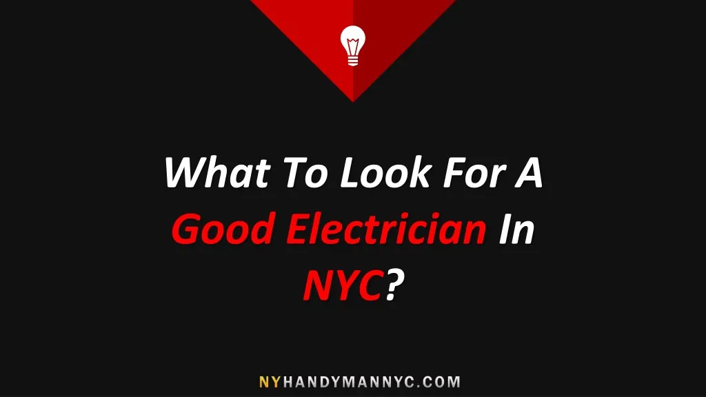 what to look for a good electrician in nyc