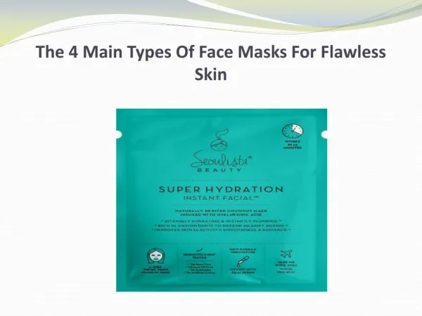 The 4 Main Types Of Face Masks For Flawless Skin