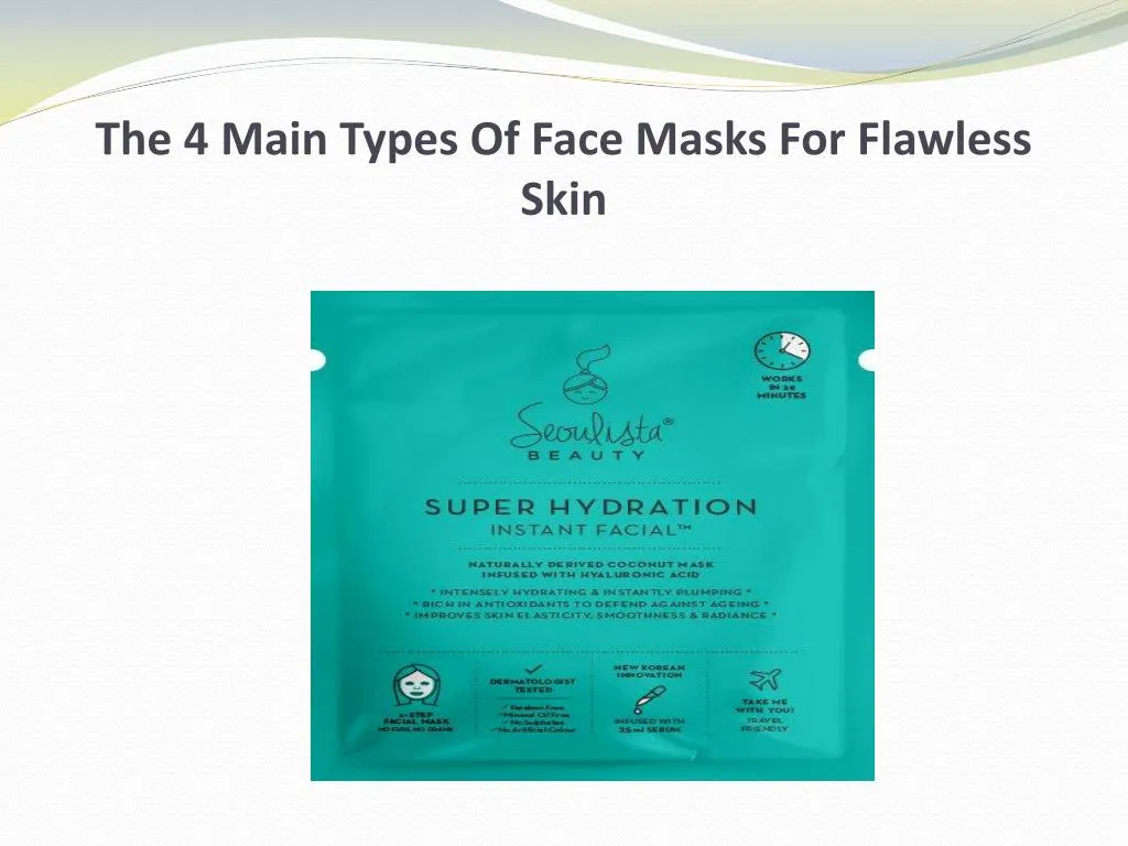the 4 main types of face masks for flawless skin