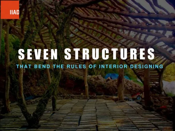 7 Structures that Bend the Rules of Interior Designing