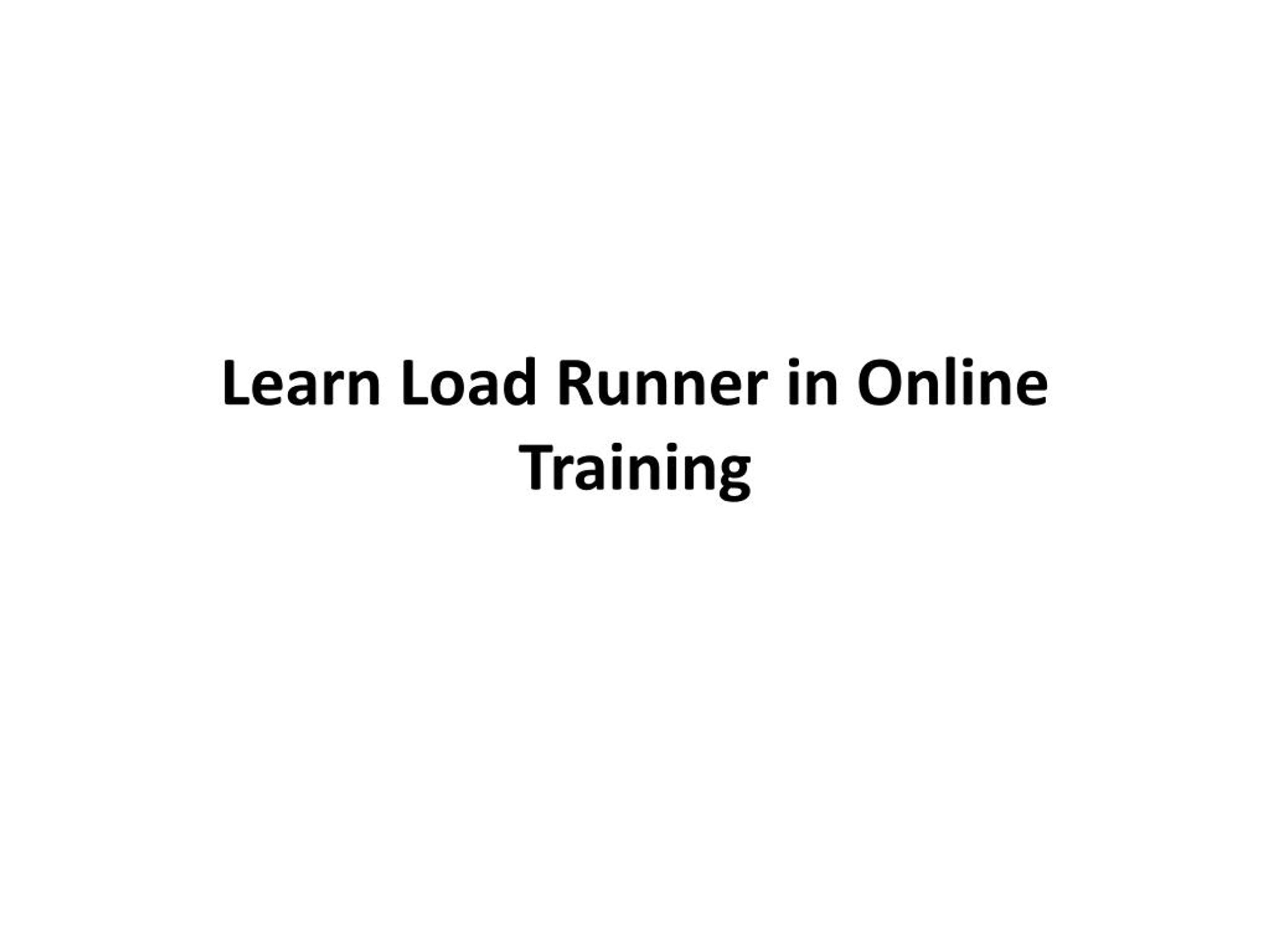 PPT - Learn Load Runner in Online Training PowerPoint Presentation ...