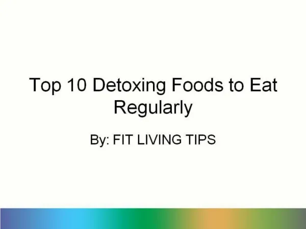 Top 10 Detoxing Foods to Eat Regularly