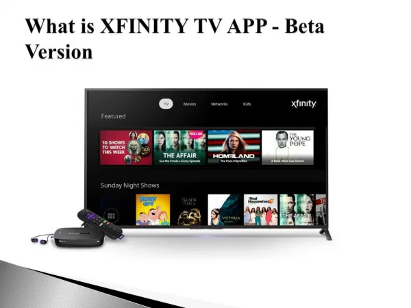 What is XFINITY TV APP - Beta Version