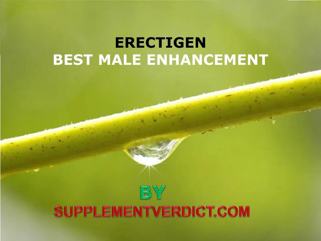 erectigen best male enhancement