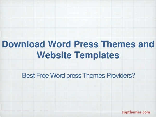 Download Wordpress Themes and Website Templates on Zopthemes