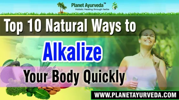 Top 10 Natural Ways to Alkalize your Body Quickly