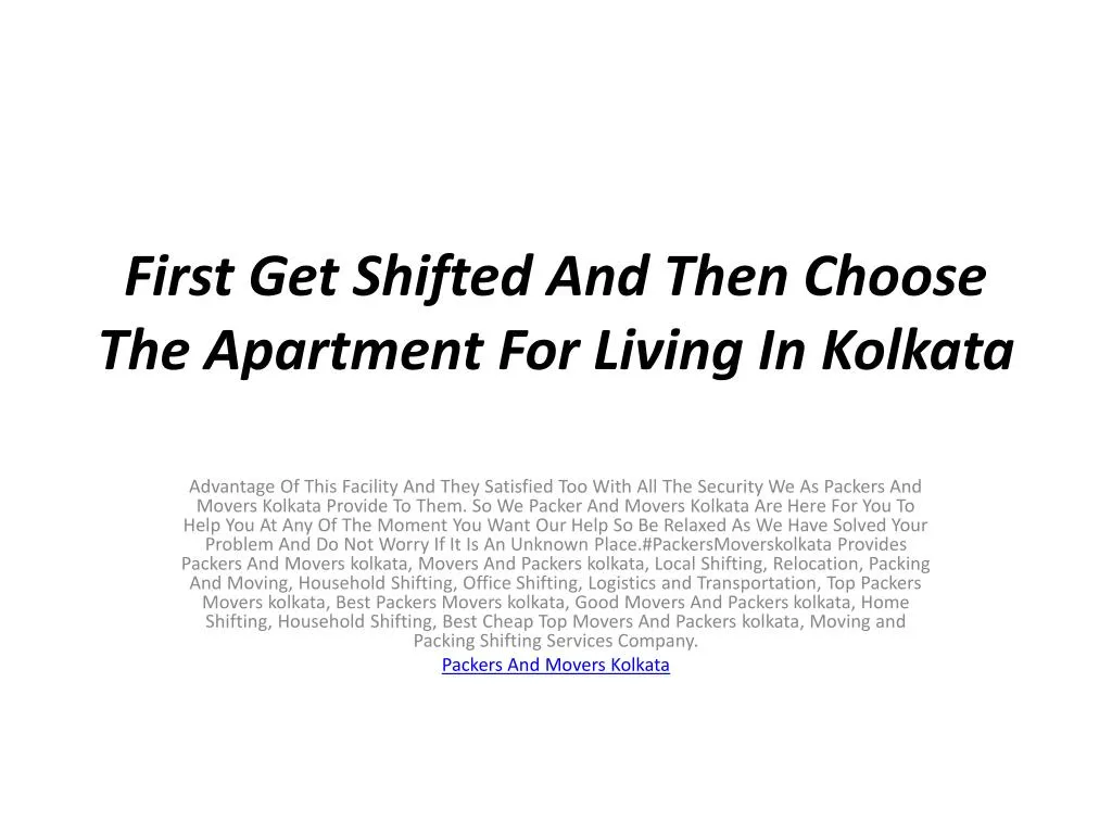 first get shifted and then choose the apartment for living in kolkata